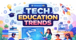 Droven IO Tech Education Trends