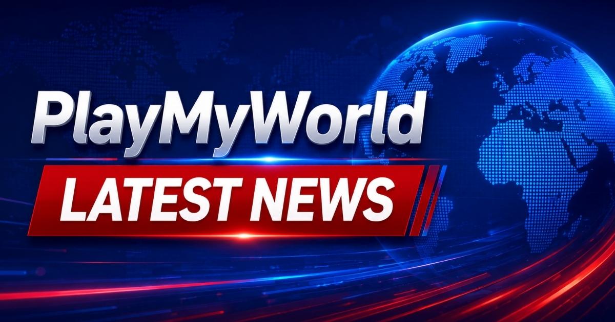 PlayMyWorld Latest News